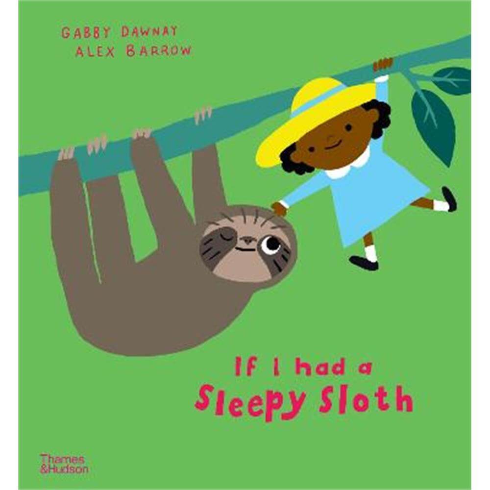 If I had a sleepy sloth (Paperback) - Gabby  Dawnay